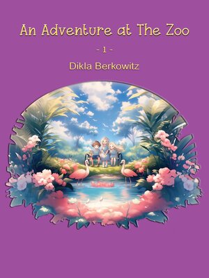 cover image of An Adventure at the Zoo--1